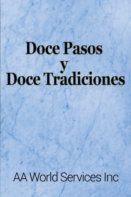 Doce Pasos y Doce Tradiciones, Paperback / softback Book