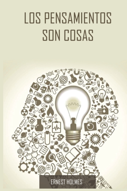Los Pensamientos Son Cosas / Thoughts Are Things (Spanish Edition), Paperback / softback Book