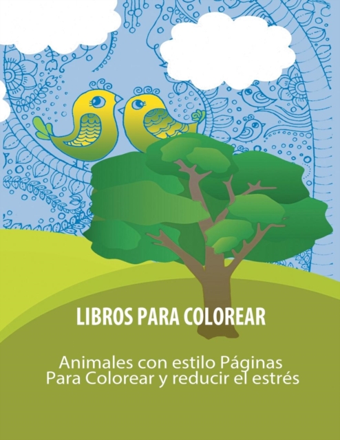 Libros Para Colorear : Animales Con Estilo Paginas Para Colorear Y Reducir El Estres, Paperback / softback Book