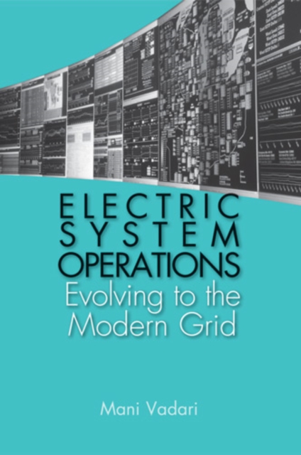 Electric System Operations : Evolving to the Modern Grid, PDF eBook