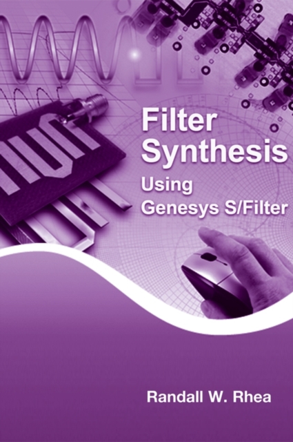 Filter Synthesis Using Genesys S/Filter, Hardback Book