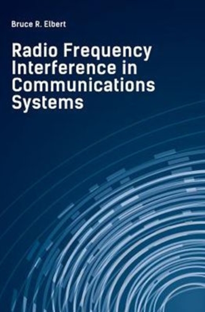 Radio Frequency Interference in Communications Systems, Hardback Book