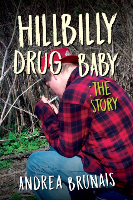 Hillbilly Drug Baby: The Story, Paperback / softback Book