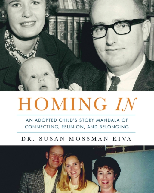 Homing In : An Adopted Child's Story Mandala of Connecting, Reunion, and Belonging, Paperback / softback Book