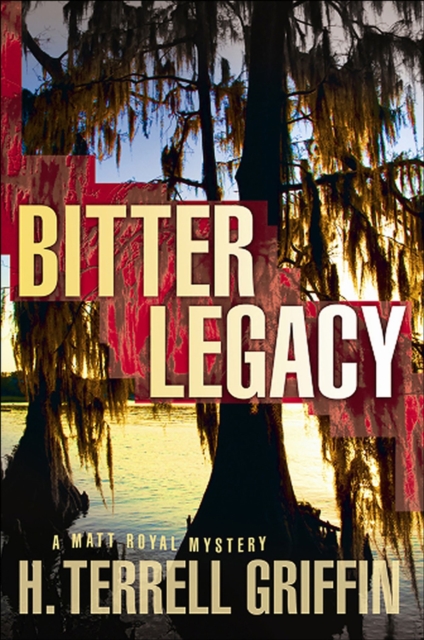 Bitter Legacy : A Matt Royal Mystery, Paperback / softback Book