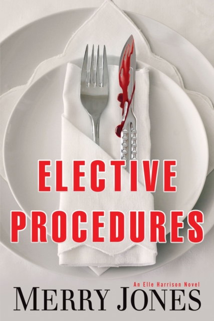 Elective Procedures : An Elle Harrison Novel, Hardback Book
