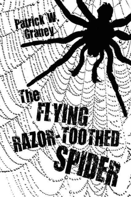The Flying Razor-Toothed Spider, Paperback / softback Book