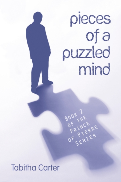 Pieces of a Puzzled Mind : Book 2 of the Prince of Pierre Series, Paperback / softback Book