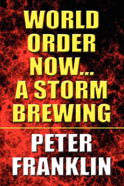 World Order Now...a Storm Brewing, Paperback / softback Book