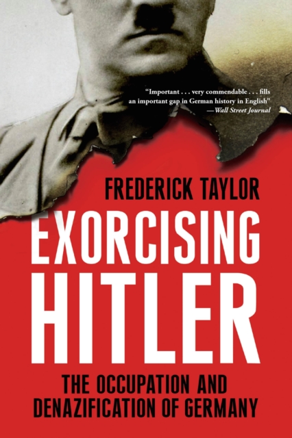 Exorcising Hitler : The Occupation and Denazification of Germany, EPUB eBook