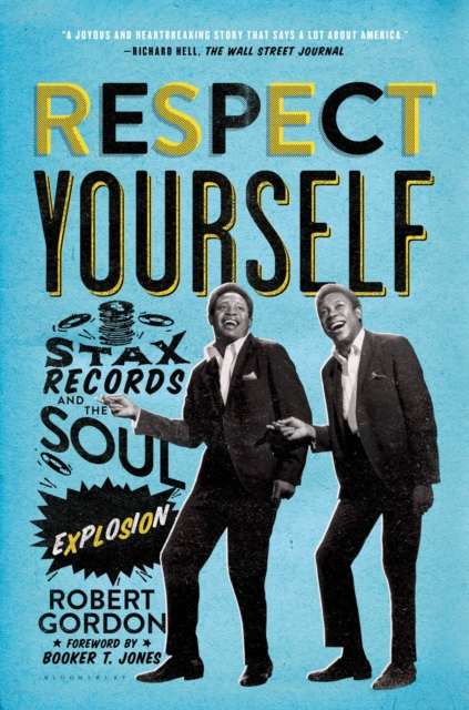 Respect Yourself : Stax Records and the Soul Explosion, Paperback / softback Book