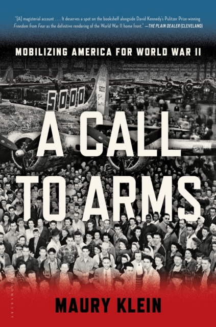 A Call to Arms : Mobilizing America for World War II, Paperback / softback Book