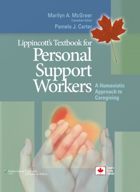 Lippincott's Textbook for Personal Support Workers : A Humanistic Approach to Caregiving, Paperback Book
