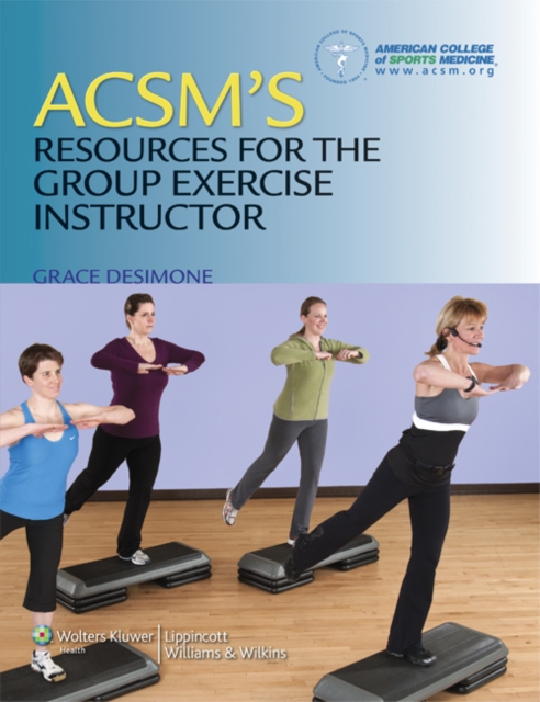 ACSM's Resources for the Group Exercise Instructor, Paperback / softback Book