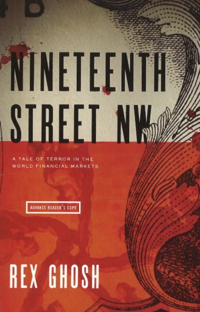 Nineteenth Street NW : A Tale of Terror in the World Financial Markets, Paperback / softback Book