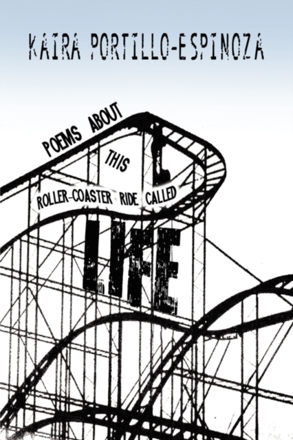 Poems about This Roller-Coaster Ride Called Life, Paperback / softback Book