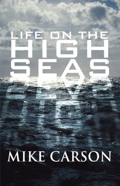 Life on the High Seas, Paperback / softback Book