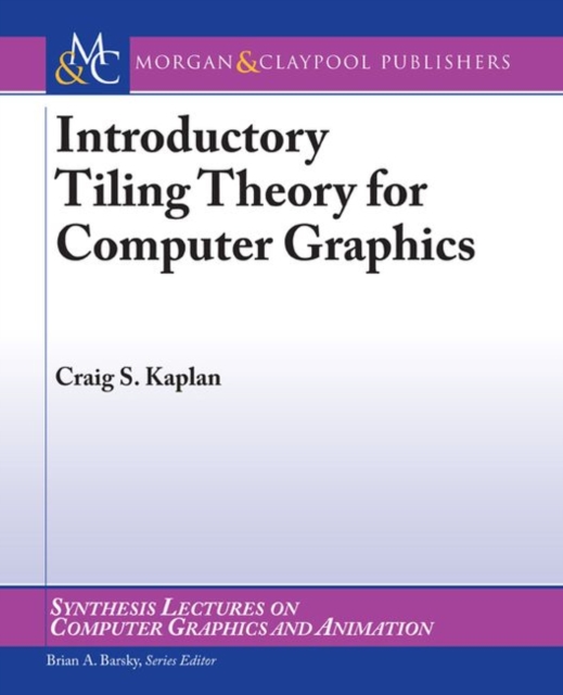 Introductory Tiling Theory for Computer Graphics, Paperback / softback Book