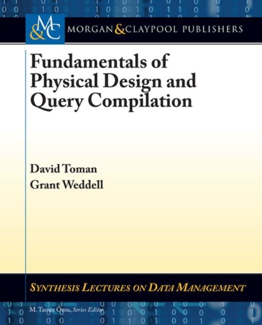 Fundamentals of Physical Design and Query Compilation, Paperback / softback Book