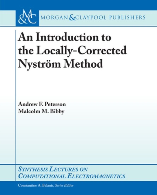 An Introduction to the Locally Corrected Nystrom Method, Paperback / softback Book