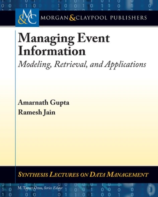 Managing Event Information : Modeling, Retrieval, and Applications, Paperback / softback Book