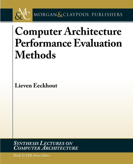 Computer Architecture Performance Evaluation Methods, Paperback / softback Book