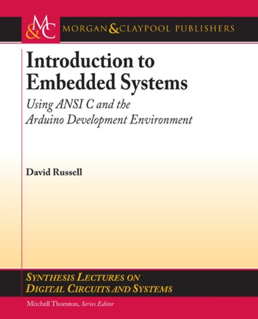 Introduction to Embedded Systems : Using ANSI C and the Arduino Development Environment, Paperback / softback Book