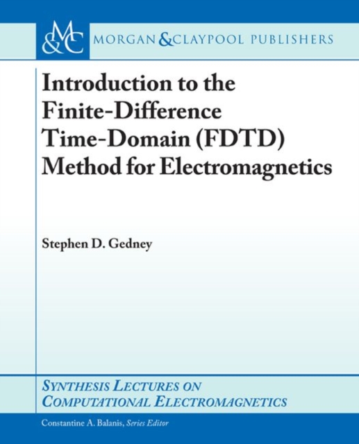 Introduction to the Finite-Difference Time-Domain (FDTD) Method for Electromagnetics, Paperback / softback Book