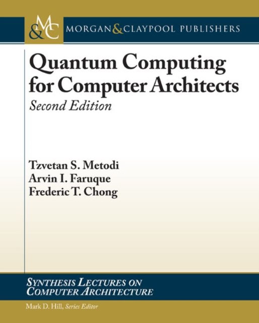 Quantum Computing for Computer Architects, Paperback / softback Book
