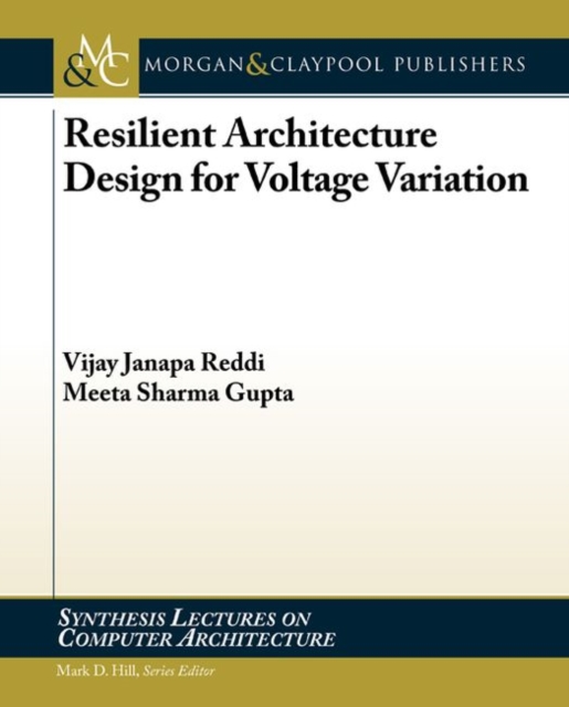 Resilient Architecture Design for Voltage Variation, Paperback / softback Book