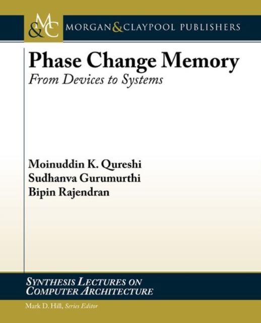 Phase Change Memory : From Devices to Systems, Paperback / softback Book
