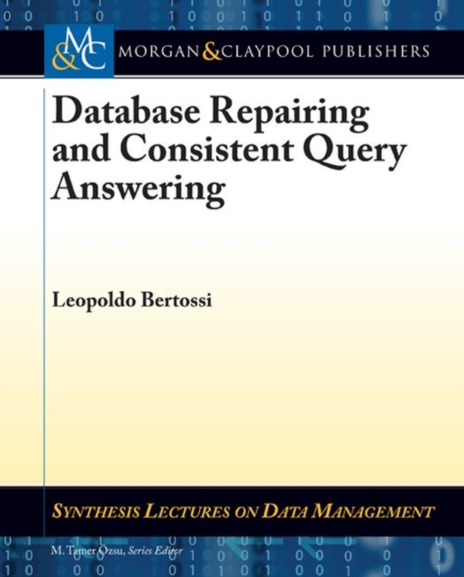 Database Repairs and Consistent Query Answering, Paperback / softback Book
