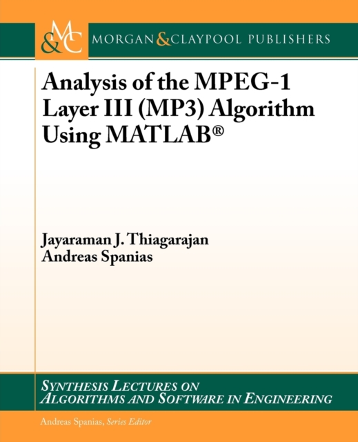 Analysis of the MPEG-1 Layer III (MP3) Algorithm using MATLAB, Paperback / softback Book