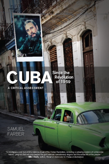 Cuba Since The Revolution Of 1959 : A Critical Assessment, Paperback / softback Book