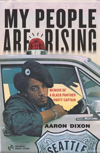 My People Are Rising : Memoir of a Black Panther Party Captain, Paperback / softback Book