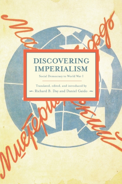 Discovering Imperialism: Social Democracy To World War I : Historical Materialism, Volume 33, Paperback / softback Book