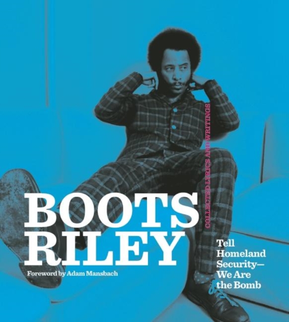 Boots Riley: Tell Homeland Security - We Are The Bomb : Collected Lyrics and Writings, Paperback / softback Book