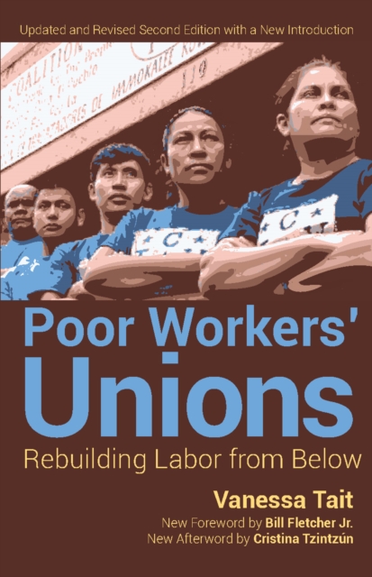 Poor Workers' Union : Rebuilding Labor from Below, Paperback / softback Book