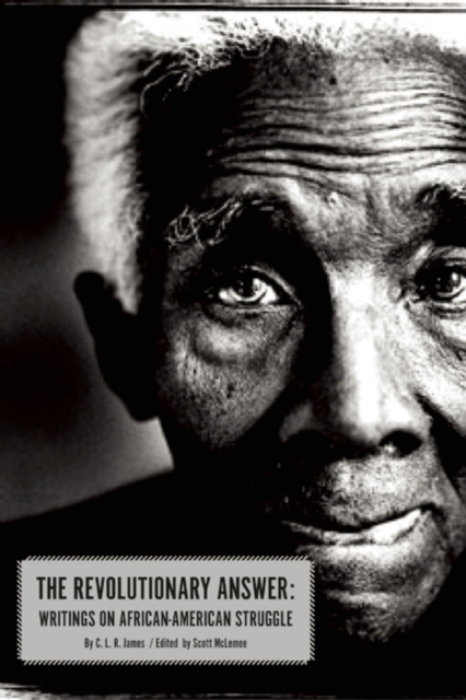 The Revolutionary Answer : Writings on African-American Struggle, Paperback Book