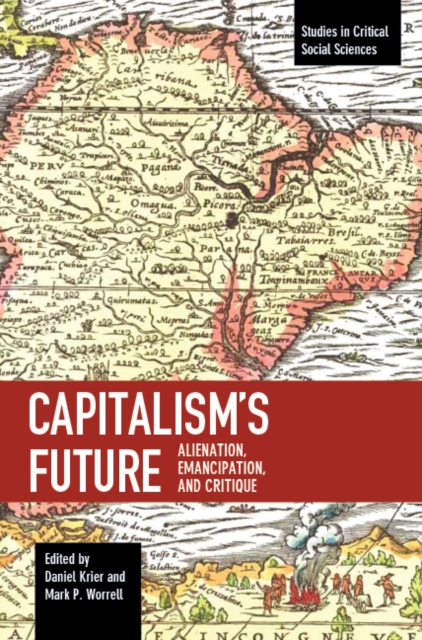 Capitalism's Future : Alienation, Emancipation and Critique, Paperback / softback Book