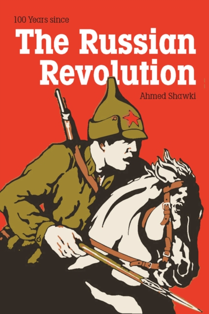 100 Years Since The Russian Revolution, Paperback Book