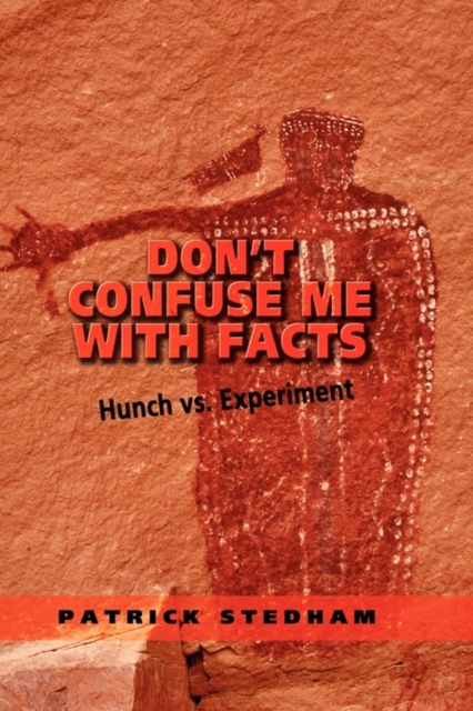 Don't Confuse Me with Facts, Hardback Book