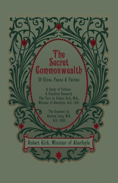 The Secret Commonwealth of Elves, Fauns and Fairies, Paperback / softback Book