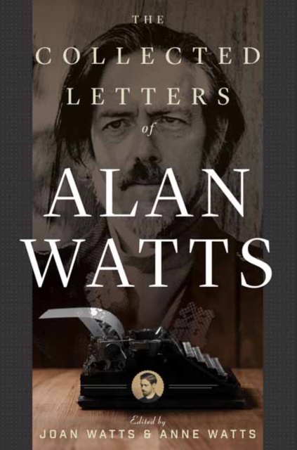 The Collected Letters of Alan Watts, Hardback Book