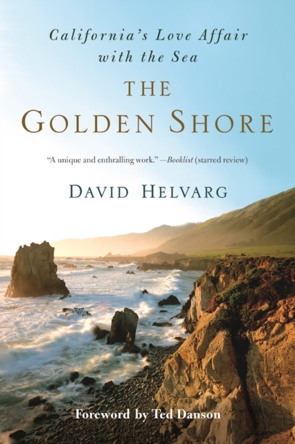 The Golden Shore : California's Love Affair with the Sea, Paperback / softback Book