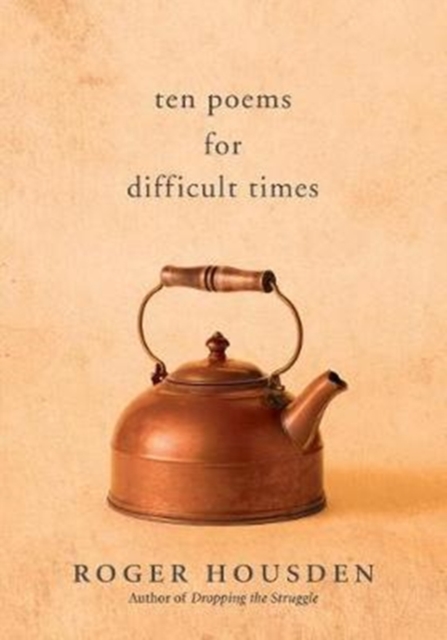 Ten Poems for Difficult Times, Hardback Book