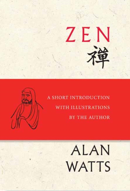 Zen : A Short Introduction with Illustrations by the Author, Hardback Book