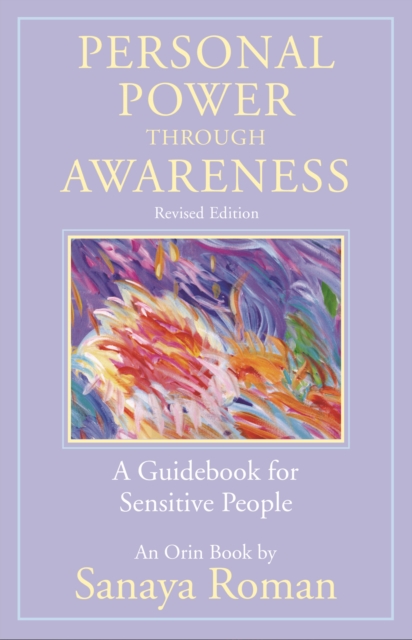 Personal Power through Awareness : A Guidebook for Sensitive People Revised Edition, Paperback / softback Book