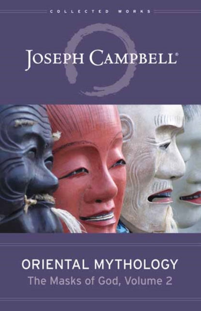 Oriental Mythology : The Masks of God, Volume 2, Hardback Book