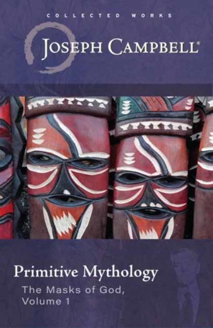 Primitive Mythology : (The Masks of God, Volume 1), Paperback / softback Book